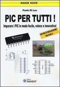 9788869281495 - Pic per tutti! Imparare i Pic in modo facile, veloce e innovativo!