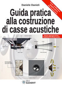 9788869283642 - Guida pratica alla costruzione di casse acustiche