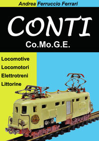 9788869284717 - Conti. Co.Mo.G.E. Locomotive, locomotori, elettrotreni, littorine