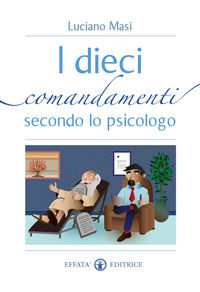 9788869290954 - I dieci comandamenti secondo lo psicologo