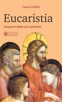 9788869292453 - Eucaristia. Sorgente della vita spirituale