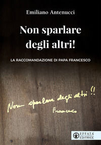 9788869293887 - Non sparlare degli altri!