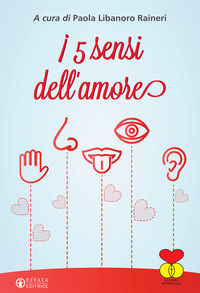 9788869294617 - I 5 sensi dell'amore