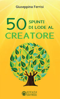 9788869296000 - 50 spunti di lode al Creatore