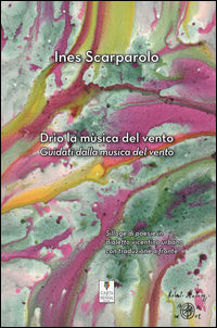 9788869320927 - Drìo la mùsica del vento­Guidati dalla musica del vento. Testo vicentino a fronte