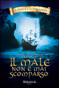 9788869341533 - Il male non è mai scomparso. La chiave e la pergamena