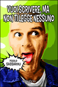 9788869341878 - Vuoi scrivere, ma non ti legge nessuno