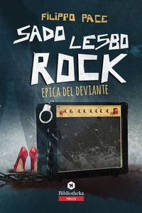 9788869345708 - Sado lesbo rock. Epica del deviante