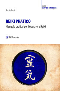 9788869346958 - Reiki pratico. Manuale pratico per l'operatore Reiki
