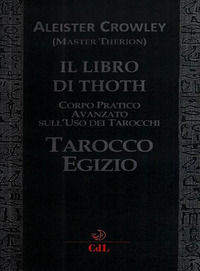 9788869370618 - Il libro di Thoth. Tarocco egizio. Corso pratico avanzato sull'uso dei tarocchi
