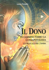 9788869371851 - Il dono. In cammino verso la consapevolezza