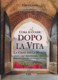 9788869372742 - Cosa succede dopo la vita. La crisi della morte