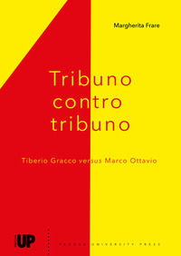 9788869382604 - Tribuno contro tribuno. Tiberio Gracci versus Marco Ottavio