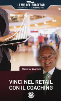9788869391576 - Vinci nel retail con il coaching