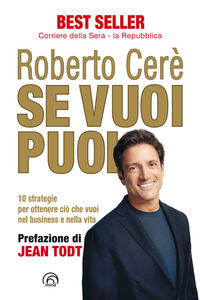 9788869392023 - Se vuoi puoi. 10 strategie per ottenere ciò che vuoi nel business e nella vita