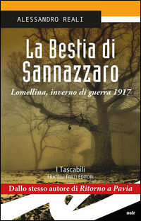 9788869431203 - La bestia di Sannazzaro. Lomellina, inverno di guerra 1917
