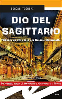 9788869431401 - Dio del Sagittario. Firenze, un altro caso per Sìmon e Mezzanotte