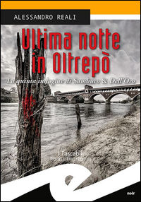 9788869431500 - Ultima notte in Oltrepò. La quinta indagine di Sambuco & Dell'Oro