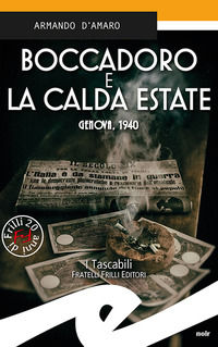 9788869434341 - Boccadoro e la calda estate. Genova, 1940
