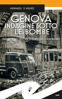 9788869436154 - Genova. Indagine sotto le bombe. 1942, un altro caso per il commissario Boccadoro