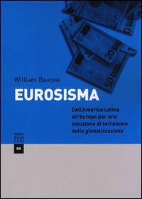 9788869445750 - Eurosisma. Dall'America latina all'Europa per una soluzione al terremoto della globalizzazione