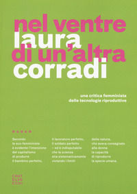 9788869449147 - Nel ventre di un'altra Corradi. Una critica femminista delle tecnologie riproduttive