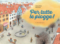9788869451775 - Per tutte le piogge! Ediz. a colori