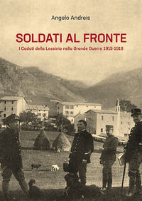 9788869471841 - Soldati al fronte. I caduti della Lessinia nella Grande Guerra 1915-1918
