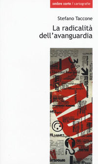9788869480744 - La radicalità dell'avanguardia