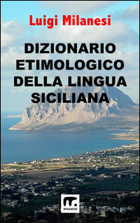 9788869490286 - Dizionario etimologico della lingua siciliana