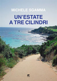 9788869493065 - Un'estate a tre cilindri