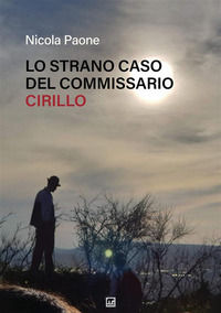 9788869495403 - Lo strano caso del commissario Cirillo
