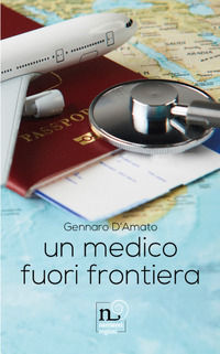 9788869504136 - Un medico fuori frontiera