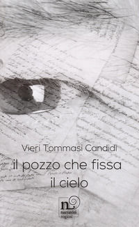 9788869505102 - Il pozzo che fissa il cielo