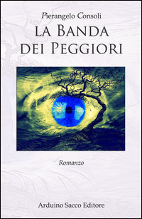9788869512001 - La banda dei peggiori