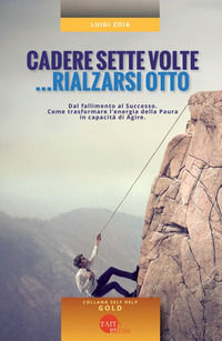 9788869530470 - Cadere sette volte... rialzarsi otto