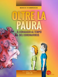 9788869530654 - Oltre la paura. Il coraggio al tempo del coronavirus