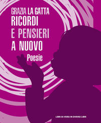 9788869541292 - Ricordi e pensieri a nuovo