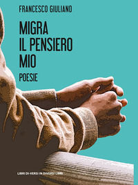 9788869542787 - Migra il pensiero mio
