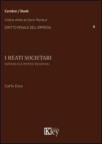 9788869590023 - I reati societari. Infedeltà e ipotesi residuali