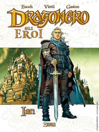 9788869617492 - Ian. Dragonero. Gli eroi