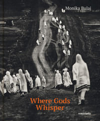 9788869653148 - Where gods whisper. Ediz. illustrata