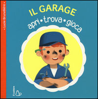 9788869661037 - Il garage. Apri, trova, gioca. Ediz. illustrata