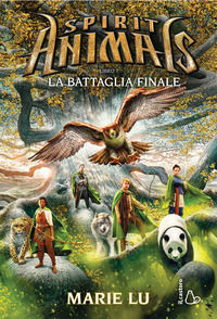 9788869666643 - La battaglia finale. Spirit animals. Vol. 7