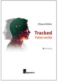 9788869701078 - Tracked. False verità