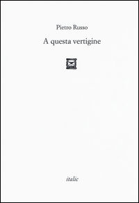 9788869740404 - A questa vertigine