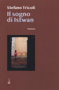 9788869741340 - Il sogno di Istwan