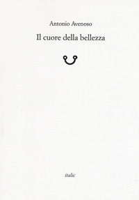 9788869741692 - Il cuore della bellezza