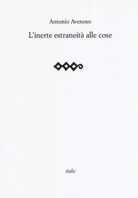 9788869742569 - L'inerte estraneità alle cose