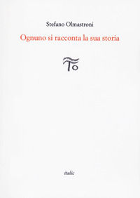 9788869742781 - Ognuno si racconta la sua storia